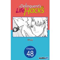 A Delinquent's Life Hacks #048