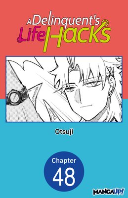 A Delinquent's Life Hacks #048