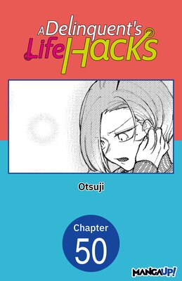 A Delinquent's Life Hacks #050
