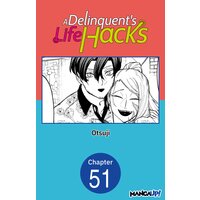 A Delinquent's Life Hacks #051
