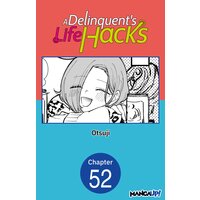 A Delinquent's Life Hacks #052
