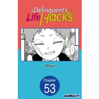 A Delinquent's Life Hacks #053
