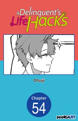 A Delinquent's Life Hacks #054