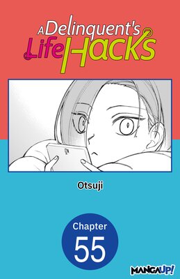 A Delinquent's Life Hacks #055
