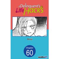 A Delinquent's Life Hacks #060