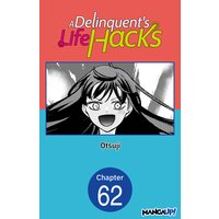 A Delinquent's Life Hacks #062