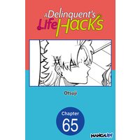A Delinquent's Life Hacks #065