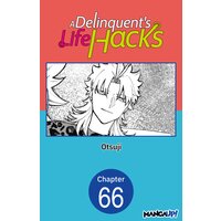 A Delinquent's Life Hacks #066