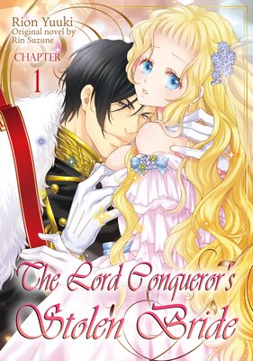 [Sold by Chapter]The Lord Conqueror's Stolen Bride
