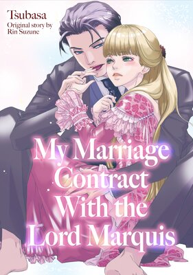 My Marriage Contract With The Lord Marquis