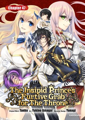 The Insipid Prince's Furtive Grab for The Throne Chapter 47