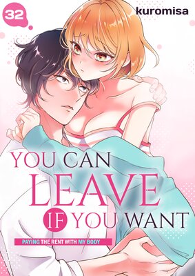 You Can Leave If You Want -Paying the Rent with My Body- (32)