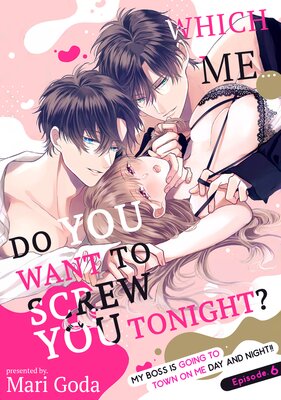 Which Me... Do You Want To Screw You Tonight? -My Boss Is Going To Town On Me Day And Night!!-