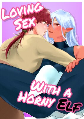 Loving Sex With a Horny Elf.