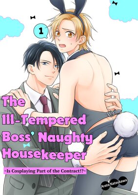 The Ill-Tempered Boss' Naughty Housekeeper -Is Cosplaying Part of the Contract!?-