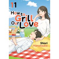 How to Grill Our Love 11