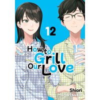 How to Grill Our Love 12