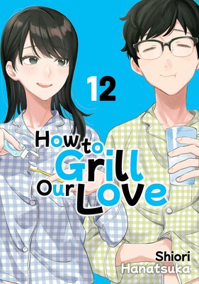 How to Grill Our Love 12