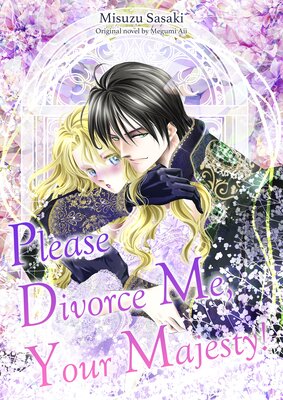 Please Divorce Me, Your Majesty!