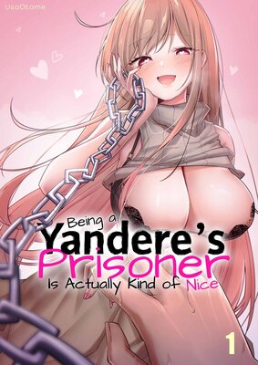 Being a Yandere's Prisoner Is Actually Kind of Nice