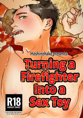 Turning a Firefighter Into a Sex Toy.