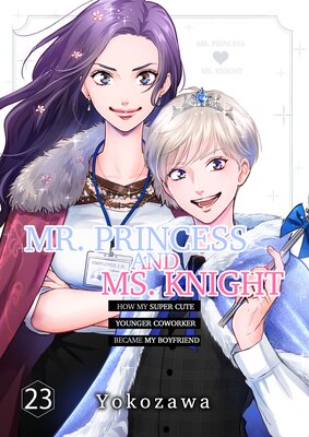 Mr. Princess And Ms. Knight -How My Super Cute Younger Coworker Became My Boyfriend- (23)