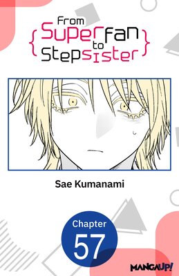 From Superfan to Stepsister #057