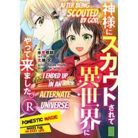 After Being Scouted By God, I Ended Up In An Alternate Universe. -Domestic Magic Makes For An Easy Life. - R