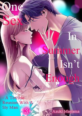 One Sex In Summer Isn't Enough - A Terrible Reunion With A Sly Man (3)