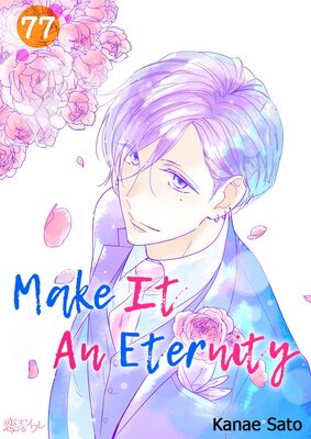 Make It An Eternity Chapter77