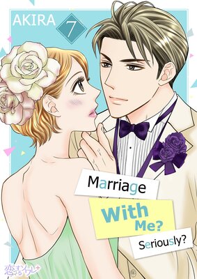 Marriage With Me? Seriously? Chapter7