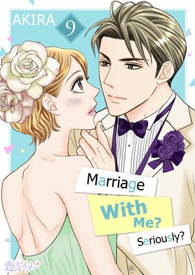Marriage With Me? Seriously? Chapter9