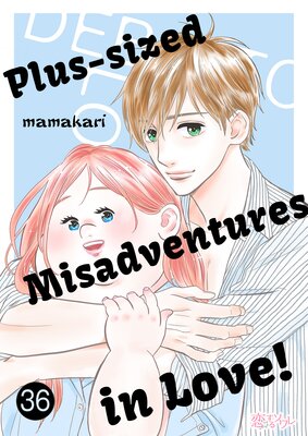 Plus-sized Misadventures in Love! Chapter36