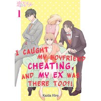 I Caught My Boyfriend Cheating, and My Ex Was There Too?!