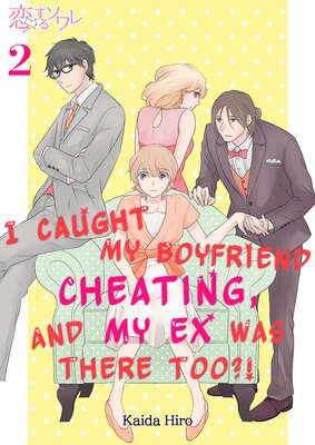 I Caught My Boyfriend Cheating, and My Ex Was There Too?! Chapter2