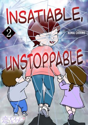 Insatiable, Unstoppable Chapter2