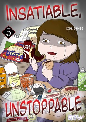 Insatiable, Unstoppable Chapter5