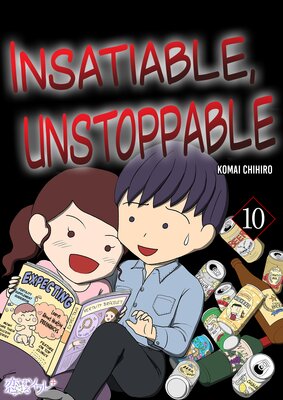 Insatiable, Unstoppable Chapter10