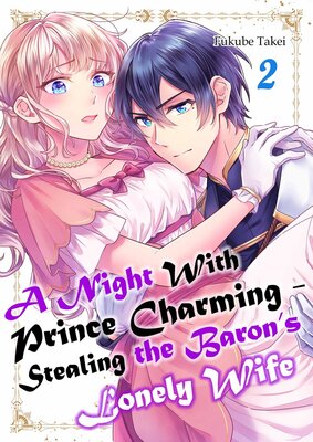 A Night With Prince Charming - Stealing the Baron's Lonely Wife(2)