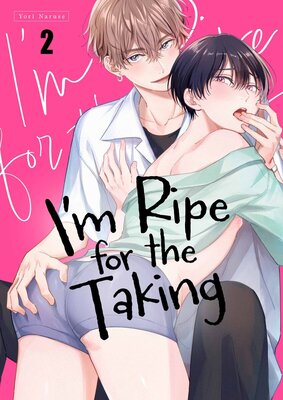 I'm Ripe for the Taking(2)