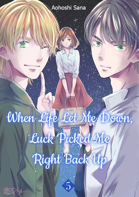 When Life Let Me Down, Luck Picked Me Right Back Up Chapter5