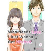 Who Needs Love? I Just Wanna Get Hitched!