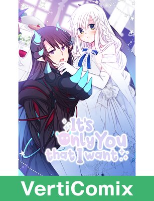 It's Only You That I Want [VertiComix]