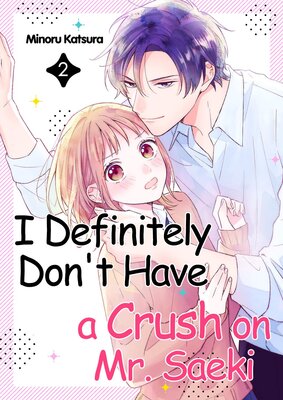 I Definitely Don't Have a Crush on Mr. Saeki Chapter2