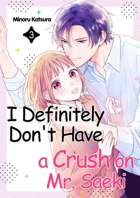 I Definitely Don't Have a Crush on Mr. Saeki Chapter3