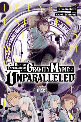 Defying Expectations with Gravity Magic to Be Unparalleled Chapter 12