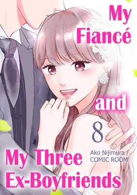 My Fiance And My Three Ex-Boyfriends Chapter8