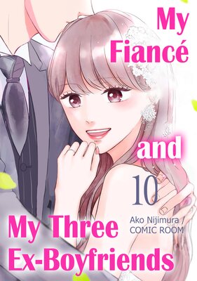 My Fiance And My Three Ex-Boyfriends Chapter10