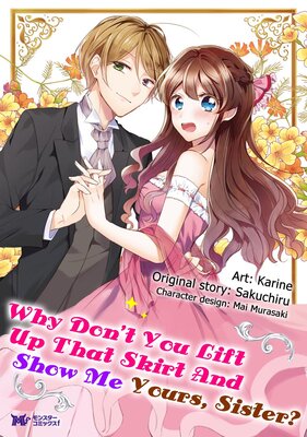 Why Don't You Lift Up That Skirt And Show Me Yours, Sister? Chapter6