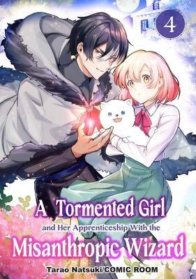 A Tormented Girl and Her Apprenticeship With the Misanthropic Wizard Chapter4